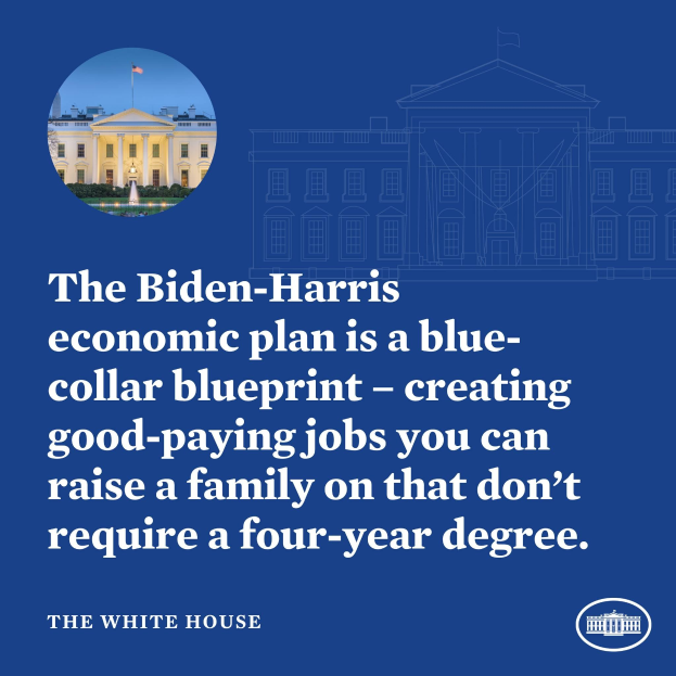 Plakat mit einem Bild des Weißen Hauses und Text, der den Biden-Harris-Wirtschaftsplan als blue-collar-Blueprint für die Schaffung von gut bezahlten Jobs ohne vierjähriges Studium präsentiert.